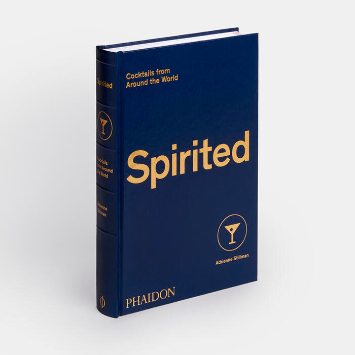 Phaidon Spirited: Cocktails From Around The World