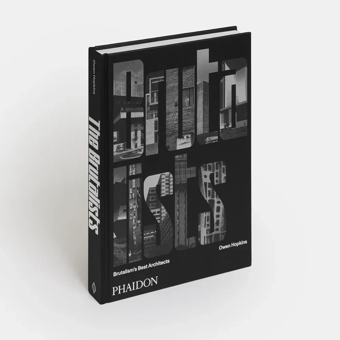 Phaidon The Brutalists: Brutalism's Best Architects